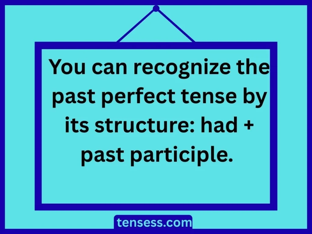 Recognition of Past Perfect Tense