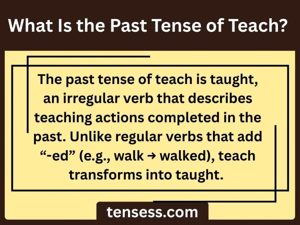 What Is the Past Tense of Teach?
