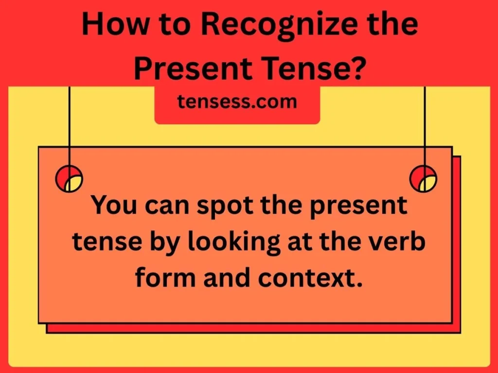How to Recognize the Present Tense?