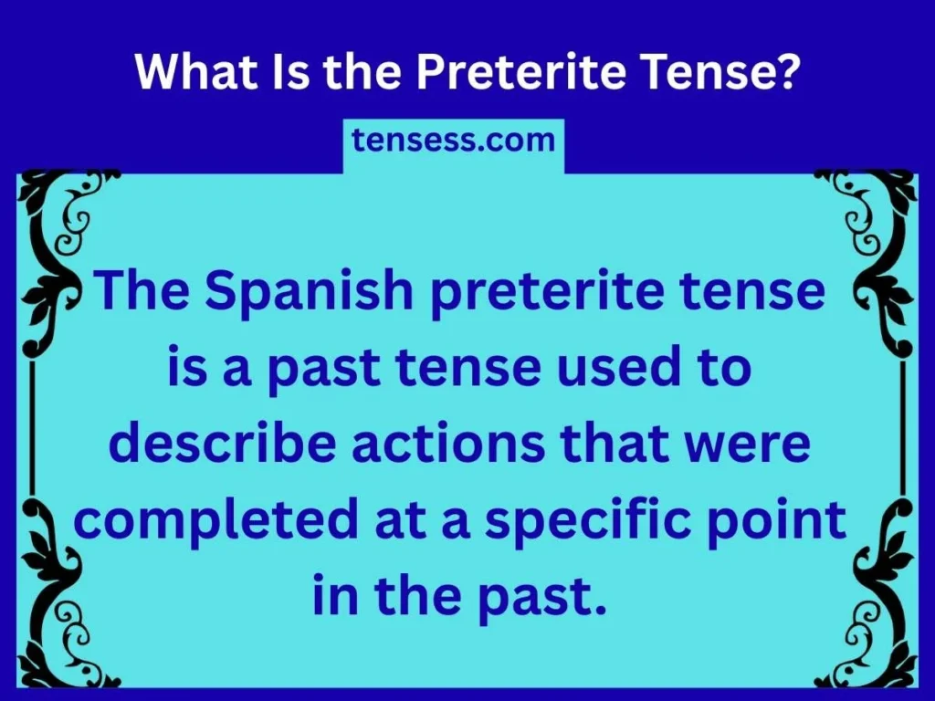 What Is the Preterite Tense?