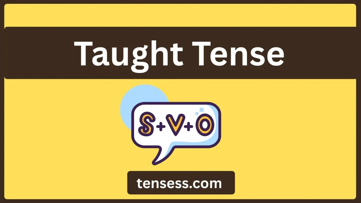 Taught Tense