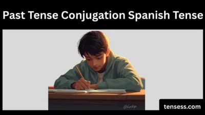Past Tense Conjugation Spanish Tense